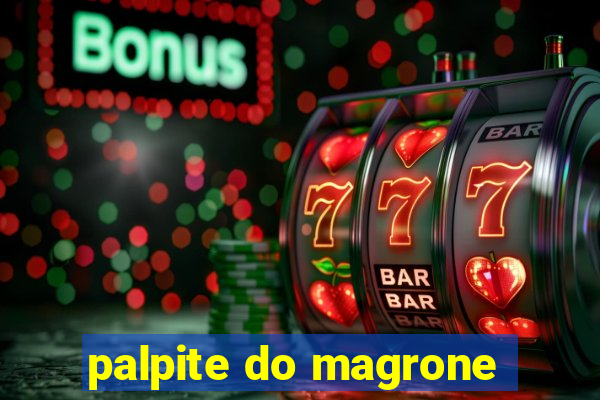 palpite do magrone